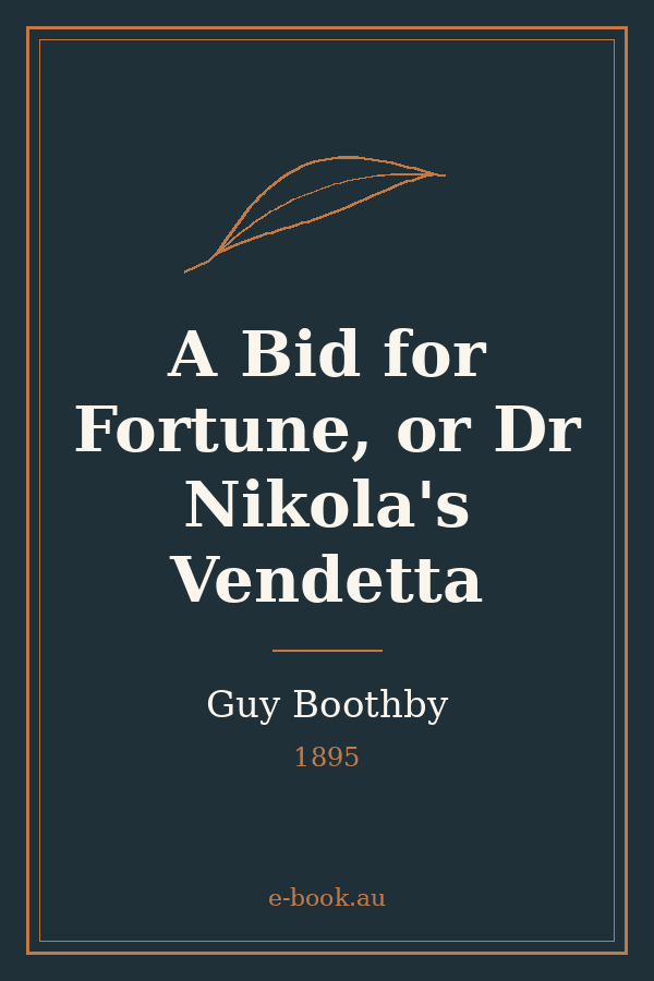 Cover of A Bid for Fortune, or Dr Nikola's Vendetta