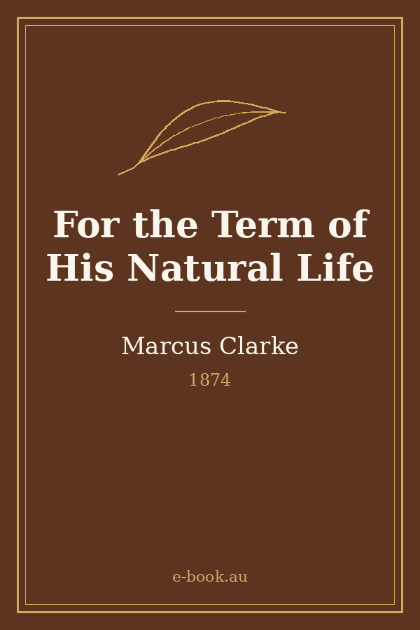 Cover of For the Term of His Natural Life