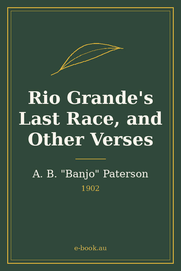 Cover of Rio Grande's Last Race, and Other Verses