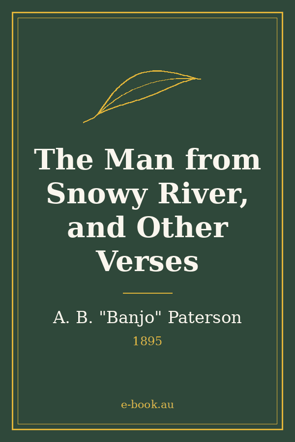 Cover of The Man from Snowy River, and Other Verses