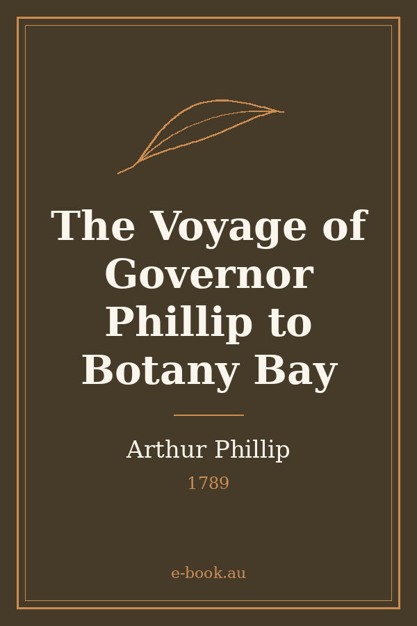 Cover of The Voyage of Governor Phillip to Botany Bay